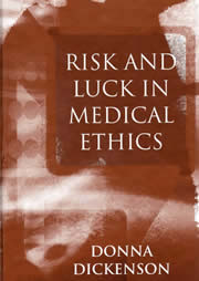 Risk & Luck in Medical Ethics