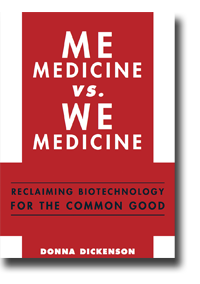 Me Medicine vs We Medicine by Donna Dickenson