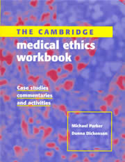 The Cambridge Medical Ethics Workbook